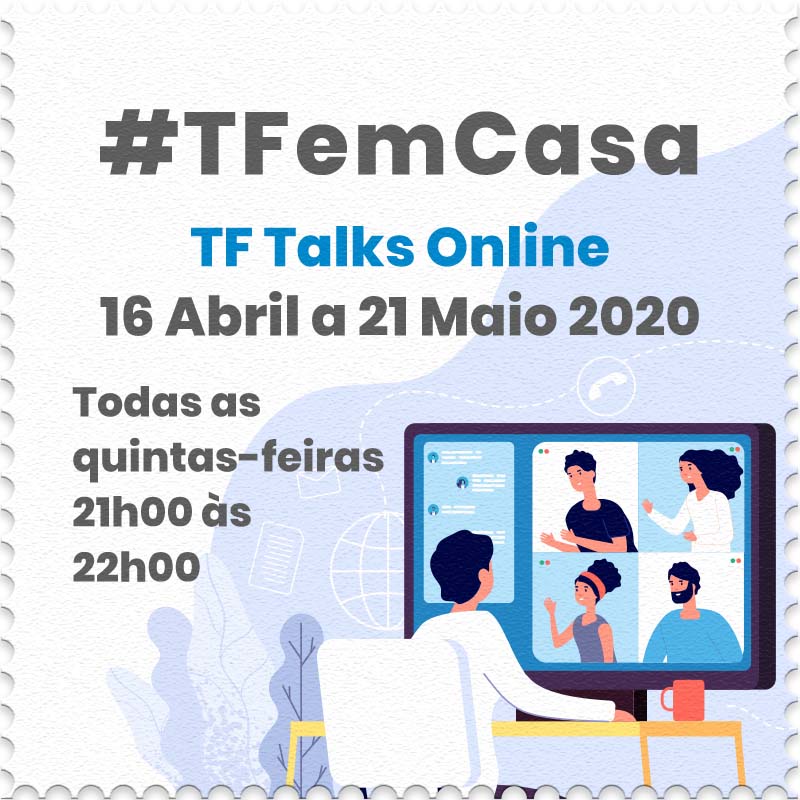 #TFemCasa – TF Talks Online